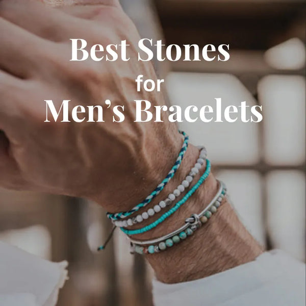 Blog cover featuring men's stacked stone bracelets and the title Best Stones for Men's Bracelets