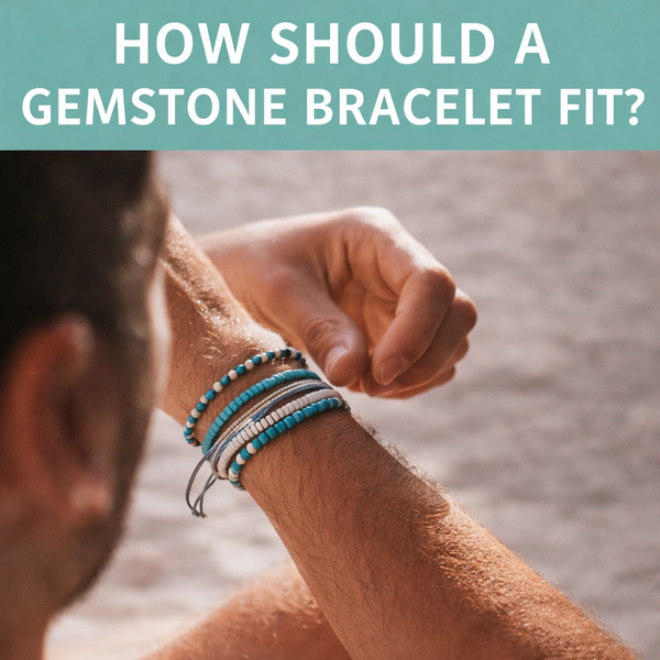 How Should a Gemstone Bracelet Fit?